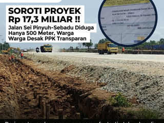 Proyek Peninggian Jalan Sei Pinyuh - Sebadu Rp17,3 Miliar Disorot, Hanya Garap 500 Meter?