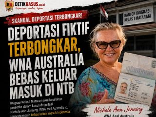 Deportasi Fiktif Terbongkar, WNA Australia Bebas Keluar Masuk di NTB