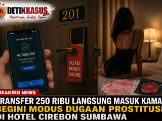 Transfer 250 Ribu Langsung Masuk Kamar! Begini Modus Dugaan Prostitusi di Hotel Cirebon Sumbawa